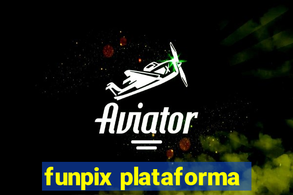 funpix plataforma